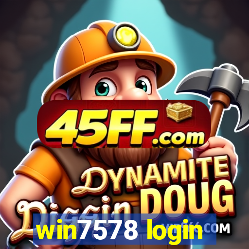 win7578 login